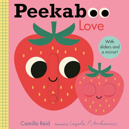 Pre-Owned Peekaboo: Love: (An Interactive Board Book for Babies & Toddlers with Mirror & Sliders to Push, Pull, or Turn. Cute Artwork Includes a Strawberry, Rai (Board book) 1536220205 9781536220209