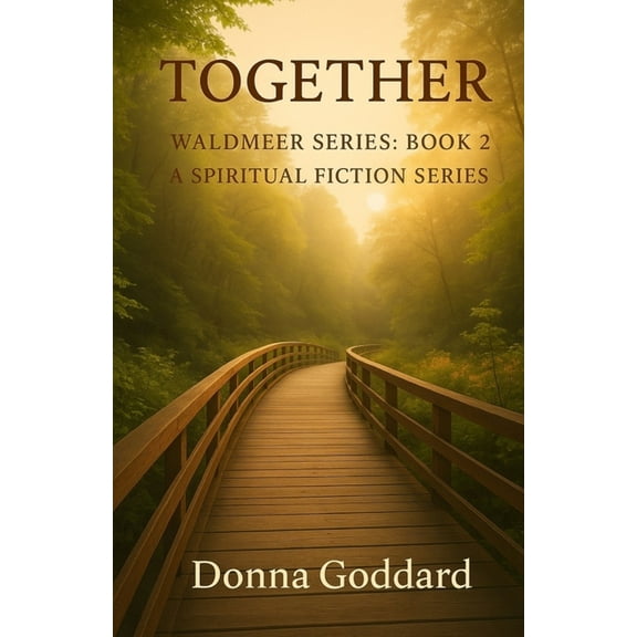Waldmeer Together: A Spiritual Fiction Series, Book 2, (Paperback)