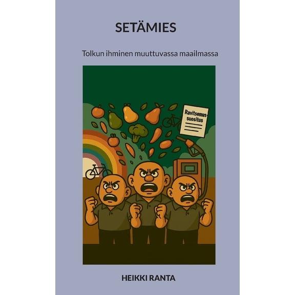 Setämies: Tolkun ihminen muuttuvassa maailmassa, (Paperback)