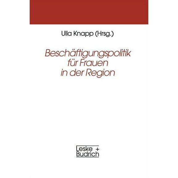 Schriftenreihe Der Hwp BeschÃ¤ftigungspolitik FÃ¼r Frauen in Der Region, Book 1, (Paperback)