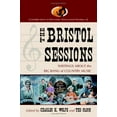 thumbnail image 2 of Contributions to Southern Appalachian St The Bristol Sessions: Writings about the Big Bang of Country Music, Book 12, (Paperback), 2 of 2