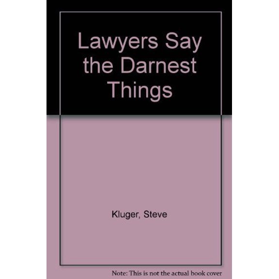 Pre-Owned Lawyers Say the Darndest Things (Mass Market Paperback) 0804105588 9780804105583