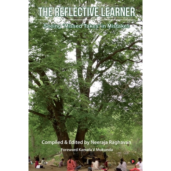The Reflective Learner: Seeing 'Missed Takes' in Mistakes, (Paperback)