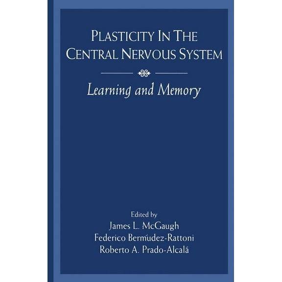 Plasticity in the Central Nervous System: Learning and Memory, (Paperback)