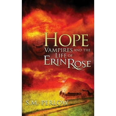 Vampires and the Life of Erin Rose: Hope (Paperback)