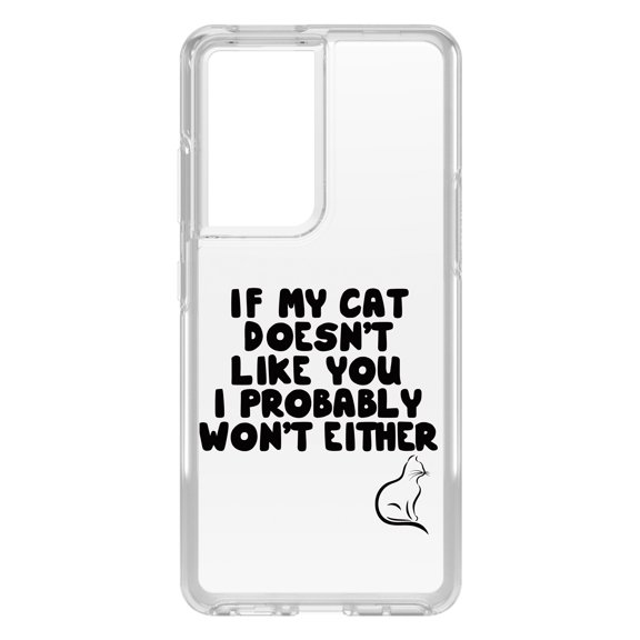 DistinctInk Clear Shockproof Hybrid Case for Galaxy S21 ULTRA 5G (6.8" Screen) - TPU Bumper Acrylic Back Tempered Glass Screen Protector - If My Cat Doesn't Like You I Won't Either