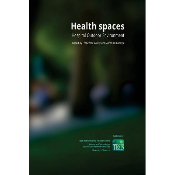 Health Spaces. Hospital Outdoor Environment, (Hardcover)