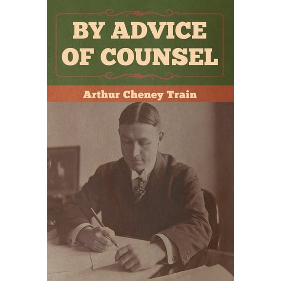 By Advice of Counsel, (Paperback)