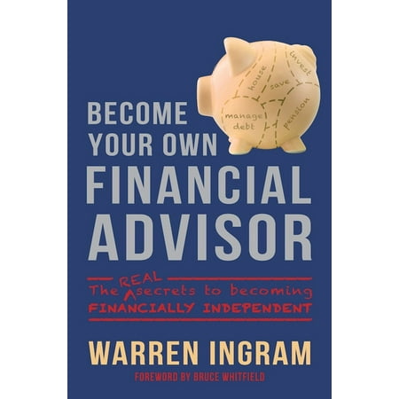 Become Your Own Financial Advisor - eBook (Best Way To Become A Financial Advisor)
