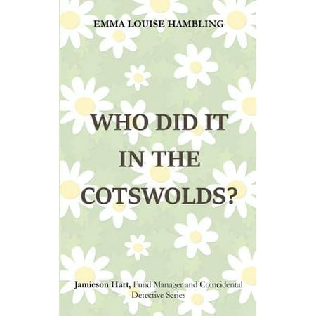 Who Did It in the Cotswolds? : Jamieson Hart, Fund Manager and Coincidental Detective
