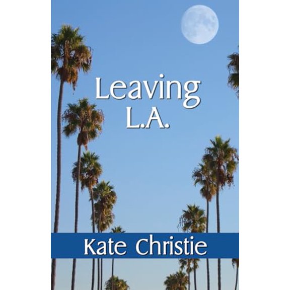 Pre-Owned Leaving L.A. (Paperback) 1594932212 9781594932212