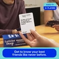thumbnail image 3 of Let's Get Deep: Friends Edition by What Do You Meme? –&nbsp;Party Game Full of Hilarious Conversation Starters and Unique Questions for Game Night, Girls Night Out, Dinner Party, Reunions & More!, 3 of 13