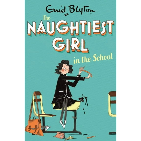 The Naughtiest Girl: The Naughtiest Girl: Naughtiest Girl In The School : Book 1 (Paperback)