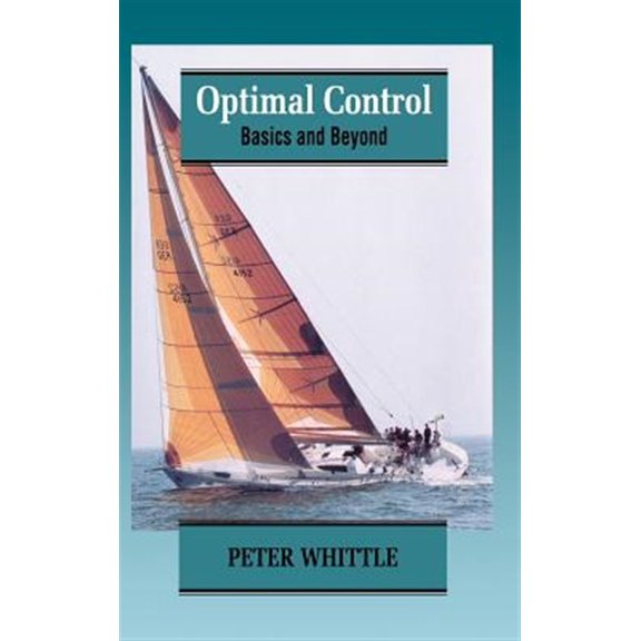 Pre-Owned Wiley Interscience Systems and Optimizat Optimal Control: Basics and Beyond, Book 7, (Hardcover)