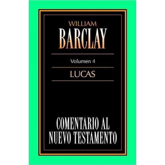 Comentario Al N.T. Vol. 04 - Lucas