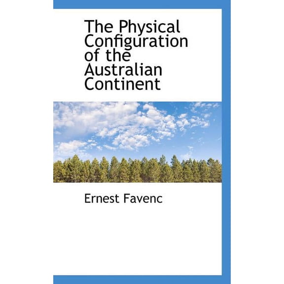 The Physical Configuration of the Australian Continent (Paperback)