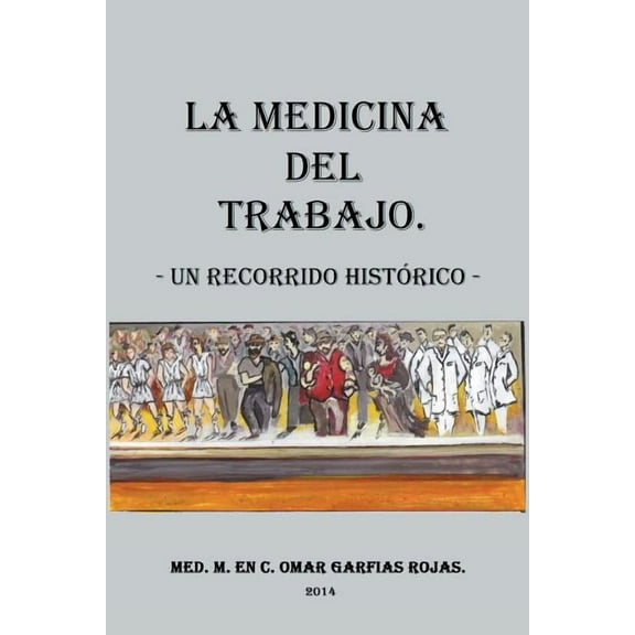 Medicina del Trabajo: Un Recorrido Historico
