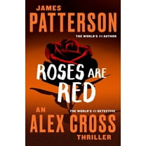Alex Cross Novels Roses Are Red, Book 6, (Paperback)