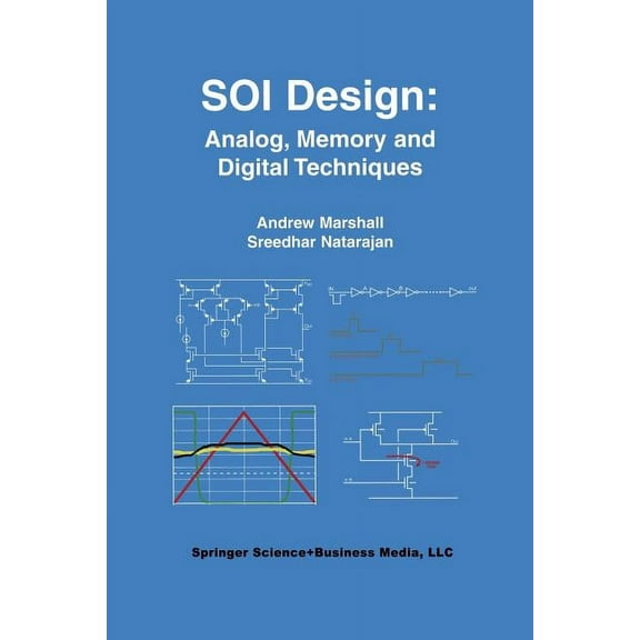 Soi Design: Analog, Memory and Digital Techniques, (Paperback)