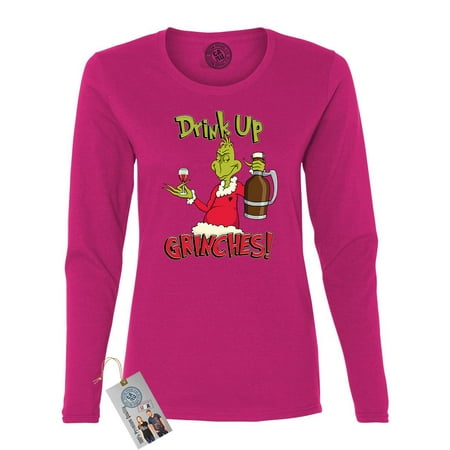 Drink Up Grinches Christmas Womens Long Sleeve Shirt