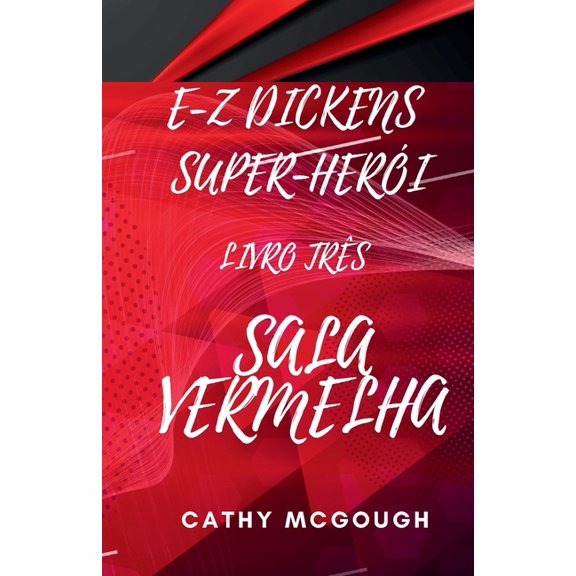E-Z Dickens Super-Herói E-Z Dickens Super-Herói Livro Três: Sala Vermelha, Book 3, (Paperback)