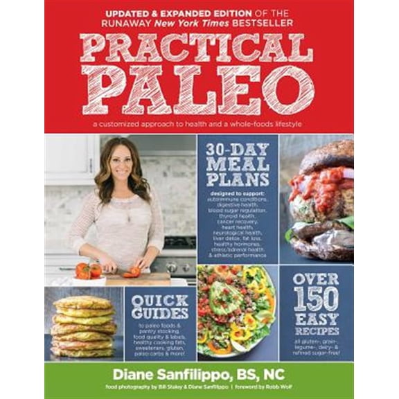 Pre-Owned Practical Paleo, 2nd Edition (Updated and Expanded): A Customized Approach to Health and a Whole-Foods Lifestyle (Paperback) 1628600004 9781628600001
