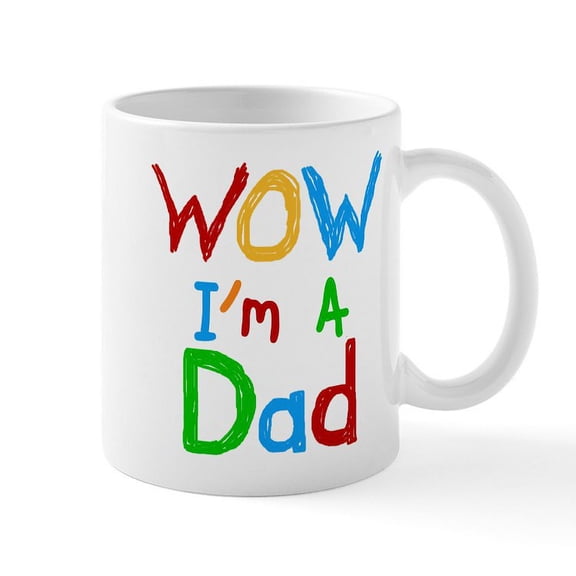 CafePress - WOW I'm A Dad Mug - 11 oz Ceramic Mug - Novelty Coffee Tea Cup