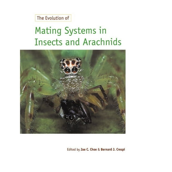 The Evolution of Mating Systems in Insects and Arachnids, (Paperback)