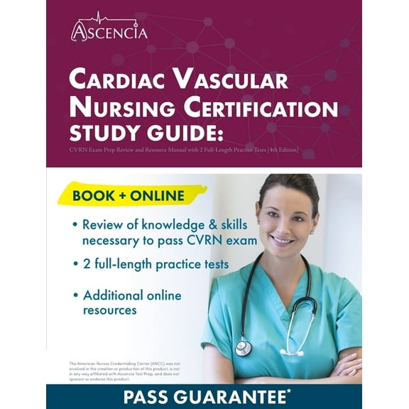 Cardiac Vascular Nursing Certification Study Guide: CVRN Exam Prep Review and Resource Manual with 2 Full-Length Practic, (Paperback)