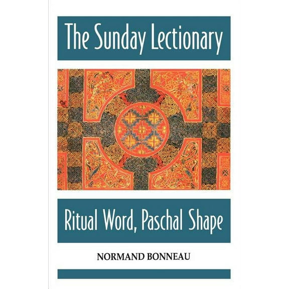 The Sunday Lectionary : Ritual Word, Paschal Shape (Paperback)