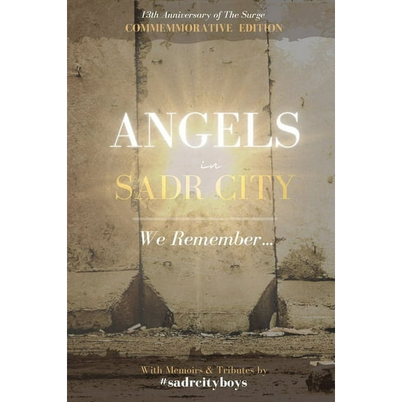 Angels in Sadr City: We Remember, (Paperback)