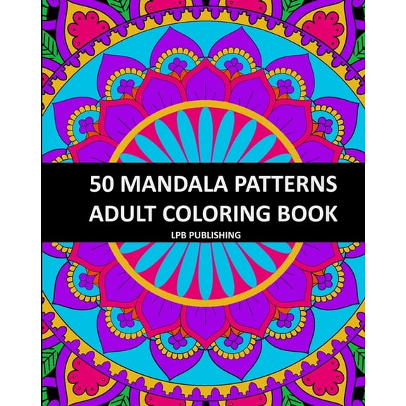 50 Mandala Patterns: Adult Coloring Book, (Paperback)