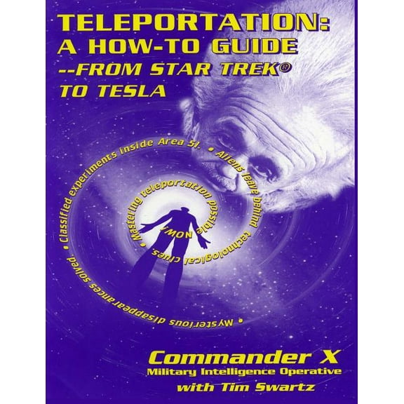 Teleportation: A How to Guide: From Star Trek to Tesla, (Paperback)