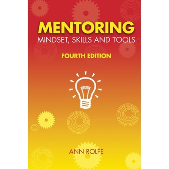 Pre-Owned Mentoring Mindset, Skills and Tools: Make it easy for mentors and mentees (Paperback) 0980356458 9780980356458