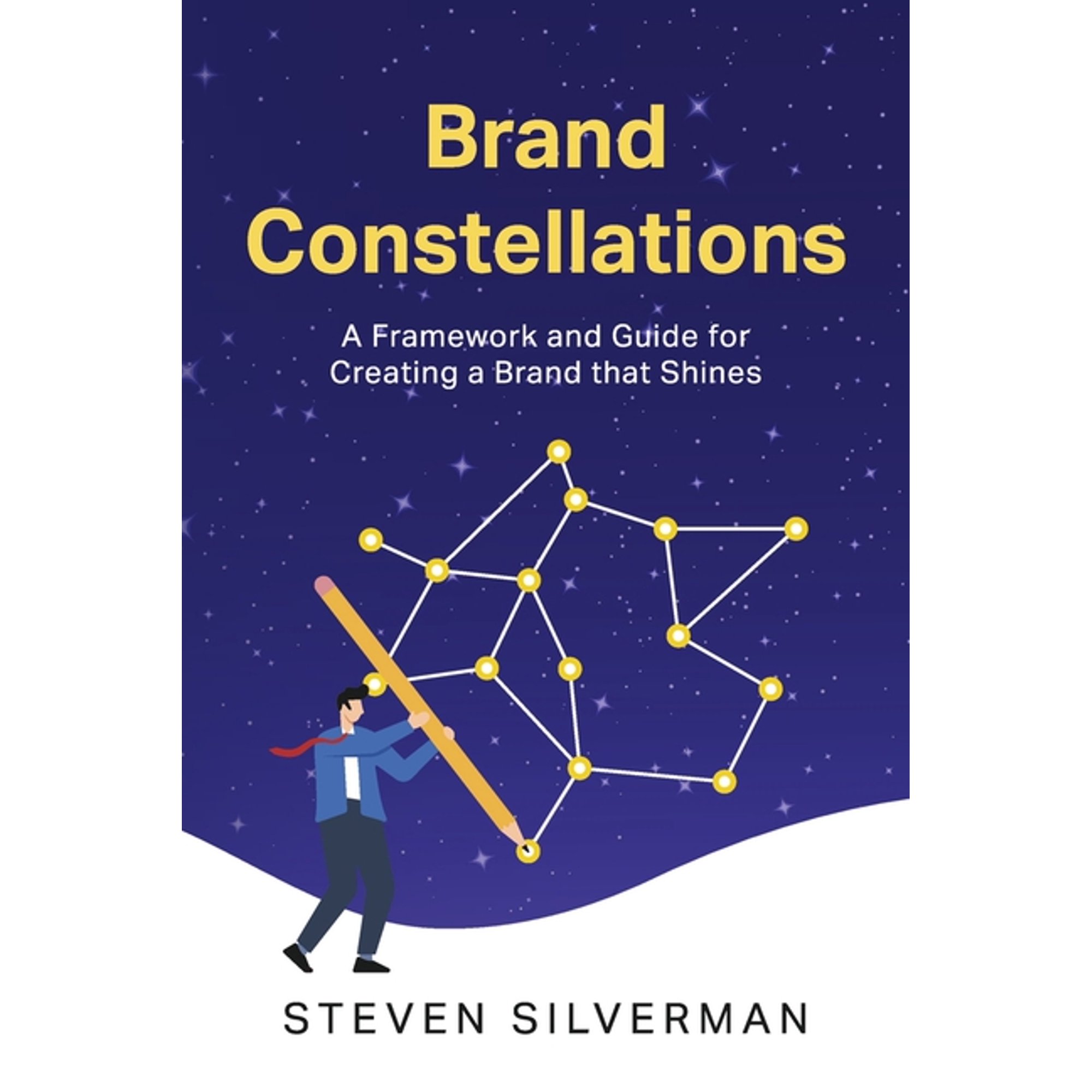 Brand Constellations: A Framework and Guide for Creating a Brand That Shines (Paperback)