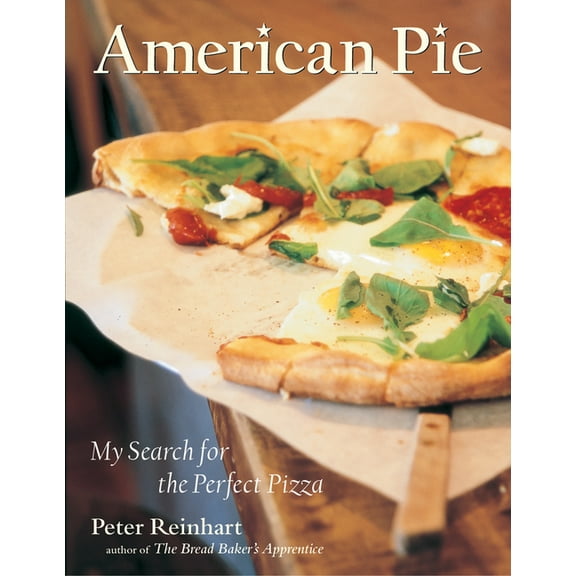 American Pie: My Search for the Perfect Pizza, (Hardcover)
