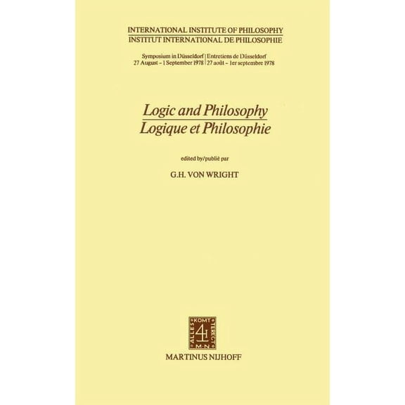 Institut International de Philosophie Logic and Philosophy / Logique Et Philosophie, Book 5, (Hardcover)
