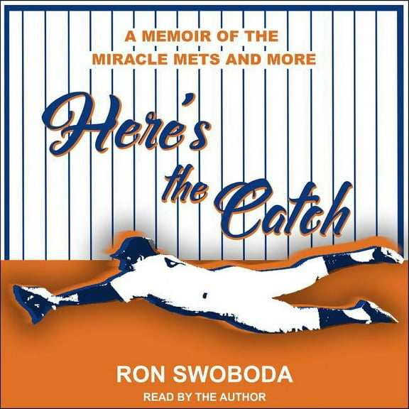 Here's the Catch: A Memoir of the Miracle Mets and More (Audiobook)