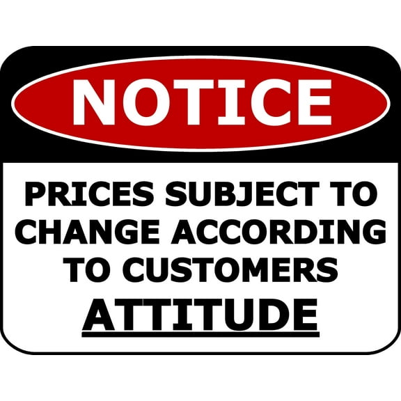 Flashing Blinking Red LED Laminated Funny Sign Notice Prices Subject to Change According to Customers Attitude