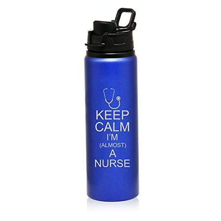 25 oz Aluminum Sports Water Travel Bottle Keep Calm I'm Almost A Nurse