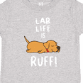 thumbnail image 4 of Inktastic Lab Life is Ruff Yellow Labrador Boys or Girls Toddler T-Shirt, 4 of 5