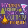 thumbnail image 3 of CafePress - My Drinking Friends Have A Camping Problem T Shirt - Men's Classic Graphic Cotton T-Shirt, 3 of 4