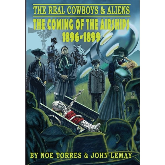 The Real Cowboys & Aliens The Real Cowboys & Aliens, Book 3, (Hardcover)