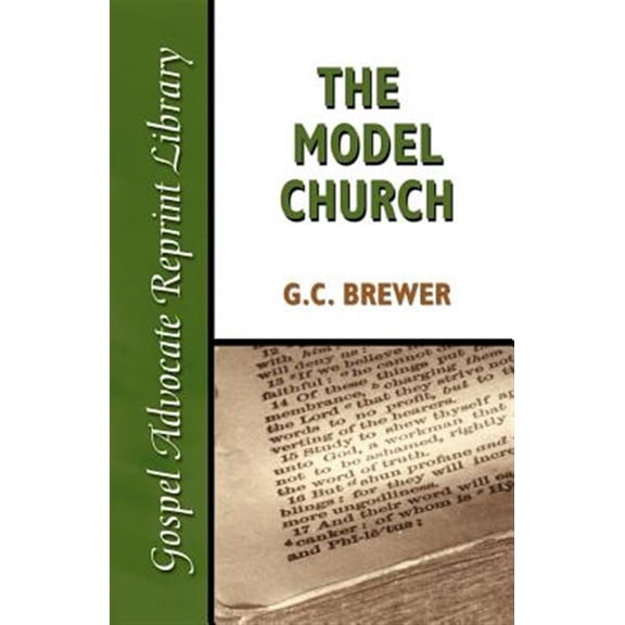 Pre-Owned Gospel Advocate Reprint Library: The Model Church (Paperback)