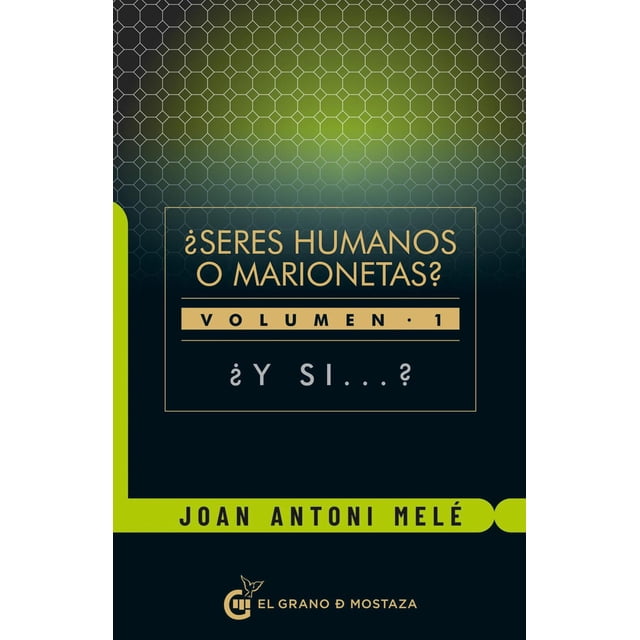 Libro ¿Seres humanos o marionetas? Vol. 1 El grano de mostaza 9788412136784