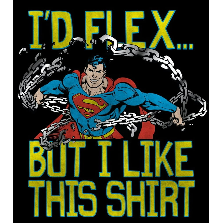 Superman I d Flex But I Like This Shirt Toddler Boy s Black T