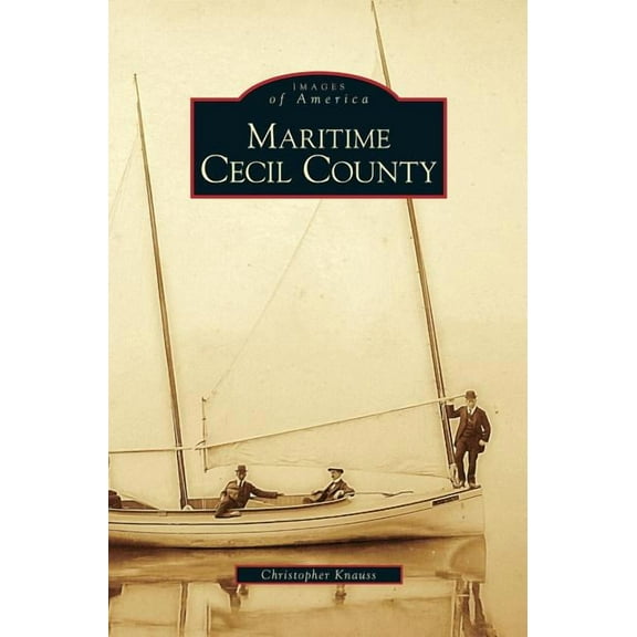 Maritime Cecil County (Hardcover)