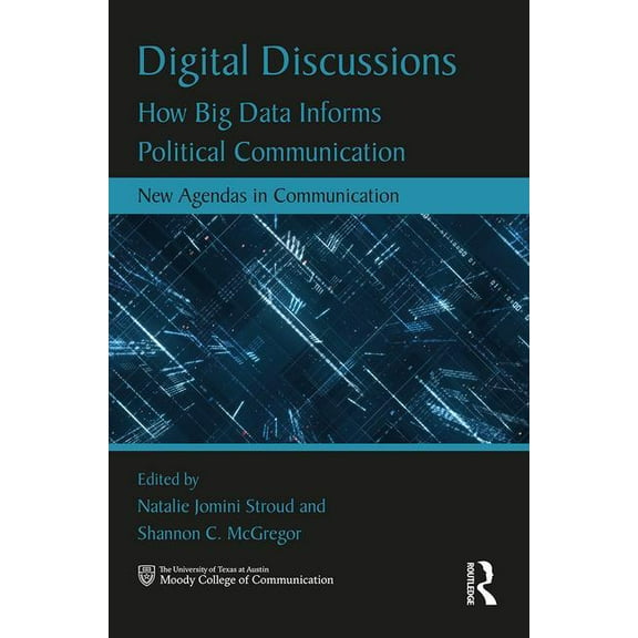 New Agendas in Communication Digital Discussions: How Big Data Informs Political Communication, (Paperback)