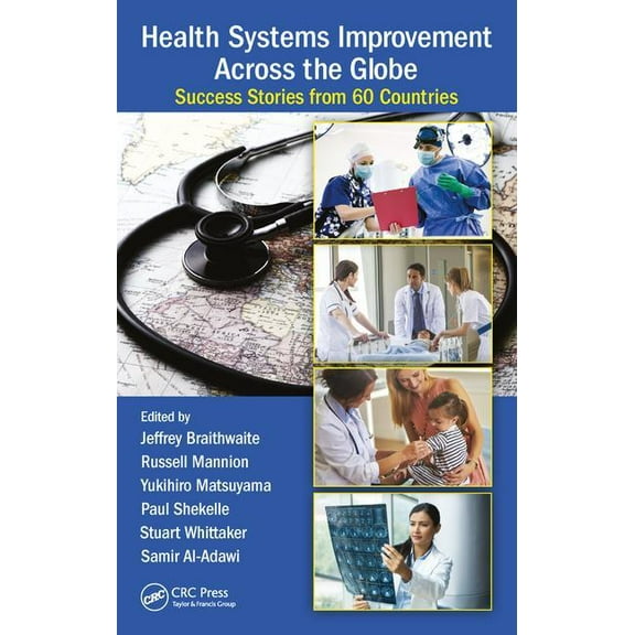 Health Systems Improvement Across the Globe: Success Stories from 60 Countries, (Hardcover)