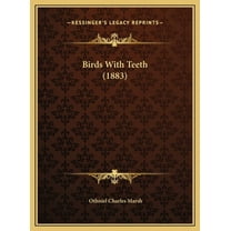 Birds With Teeth (1883) (Hardcover)